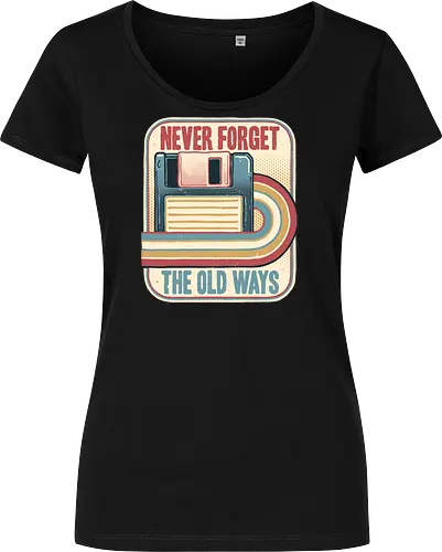 Never Forget the Old Ways