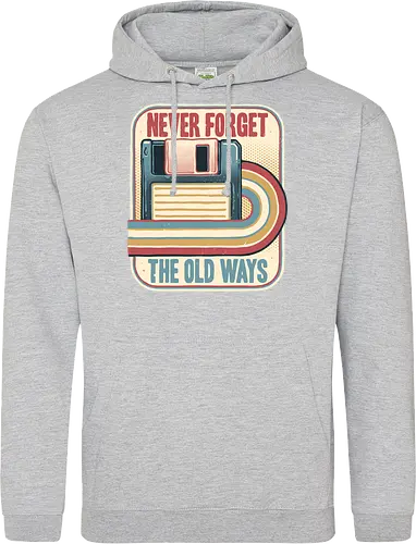 Never Forget the Old Ways