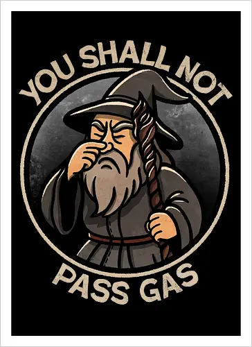 You shall not pass gas