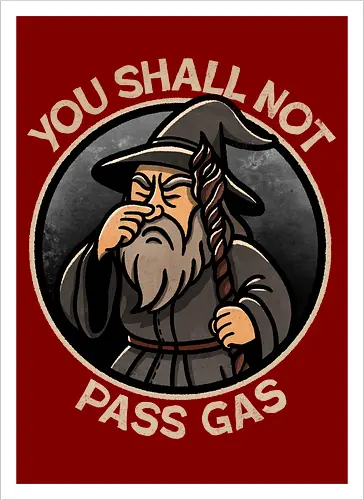 You shall not pass gas