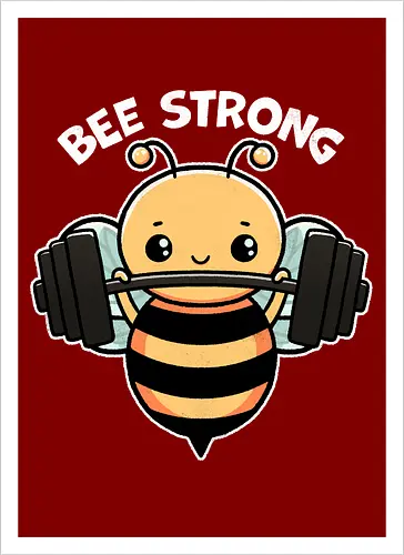 Bee Strong - bees, honey, pollinator, nature, wildlife, insect, bee art, bee lover, beekeeping, flowers, fitness, workout, health, exercise, bodybuilding, gymwear, motivational, cardio, personaltraining, yoga - Artprint