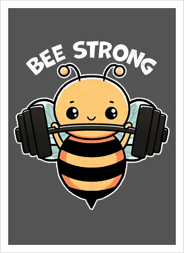 Bee Strong - bees, honey, pollinator, nature, wildlife, insect, bee art, bee lover, beekeeping, flowers, fitness, workout, health, exercise, bodybuilding, gymwear, motivational, cardio, personaltraining, yoga - Artprint
