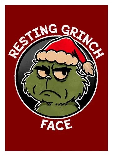 Resting Grinch face