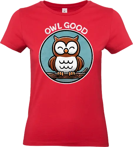 All good Owl - positive vibes, good vibes, motivational design, uplifting art, feel good, inspirational quote, happy thoughts, good mood, self care, good energy, owl, owls - Standard T-Shirt (Women)