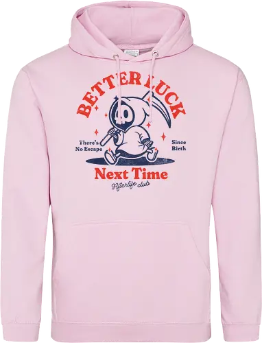Better luck next time - grim reaper, death, skull, halloween, gothic, dark art, spooky, paranormal, occult, macabre, motivational, funny, quote, inspirational, life lessons, humor, sarcastic, comedy, gift idea, failure - Standard Hoodie