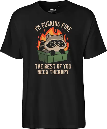 The rest of you need therapy Trash Panda