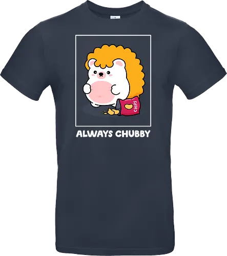 Always Chubby
