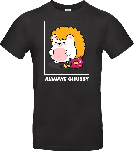 Always Chubby