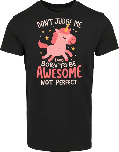 Born to be awesome not perfect