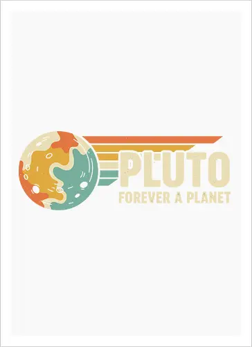 Pluto: Forever A Planet - Retro Solar System