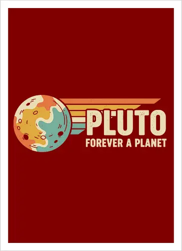 Pluto: Forever A Planet - Retro Solar System