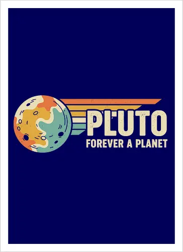 Pluto: Forever A Planet - Retro Solar System
