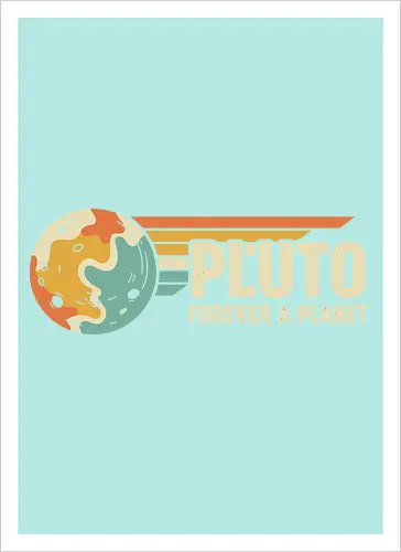 Pluto: Forever A Planet - Retro Solar System