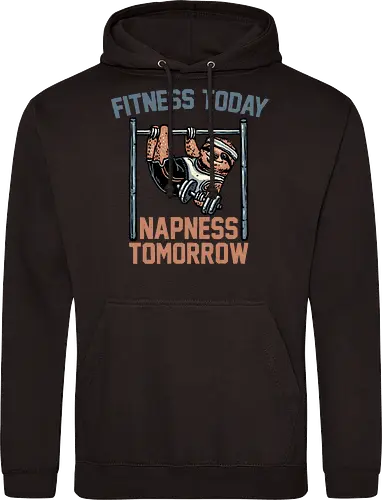 Fitness Today Napness Tomorrow