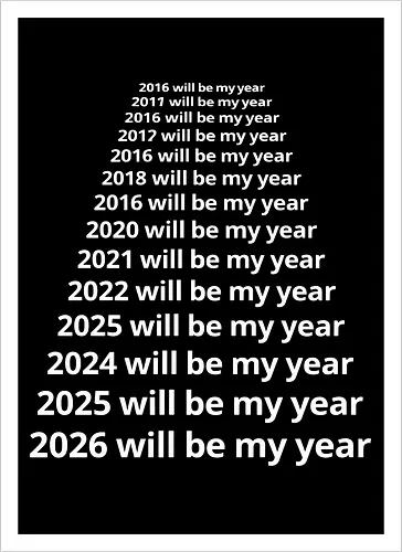 Next Year Will Be My Year - Infinite Resolution Loop