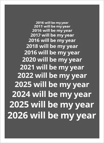 Next Year Will Be My Year - Infinite Resolution Loop
