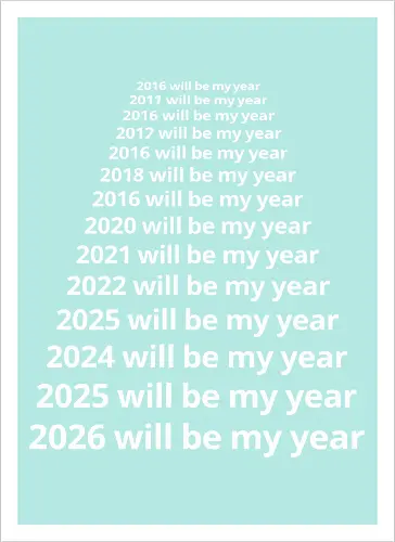 Next Year Will Be My Year - Infinite Resolution Loop