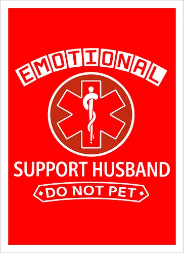 Emotional Support Husband - Do Not Pet Funny EMS Parody