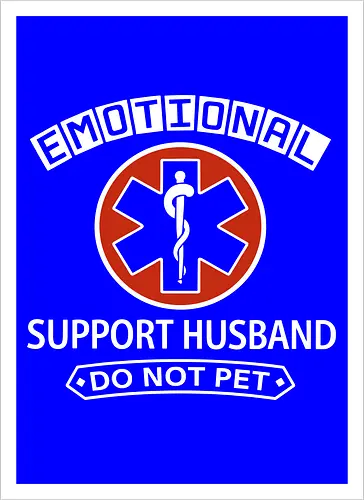 Emotional Support Husband - Do Not Pet Funny EMS Parody