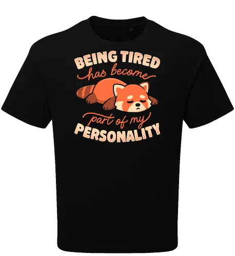 Being Tired Has Become Part Of My Personality