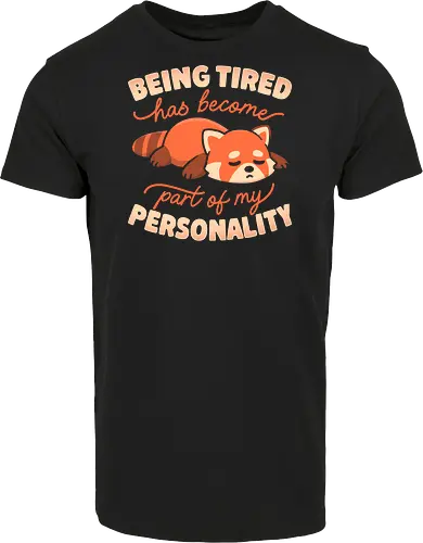 Being Tired Has Become Part Of My Personality
