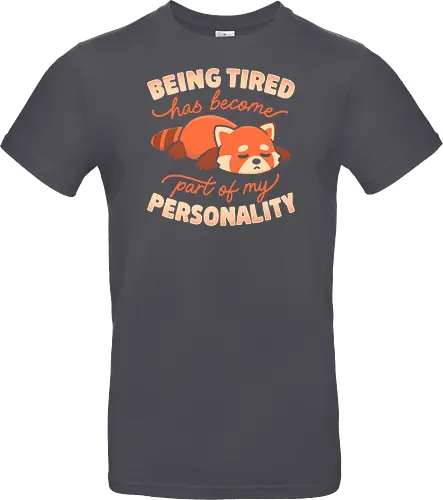 Being Tired Has Become Part Of My Personality