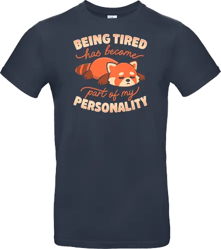 Being Tired Has Become Part Of My Personality