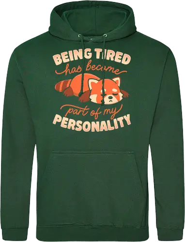 Being Tired Has Become Part Of My Personality