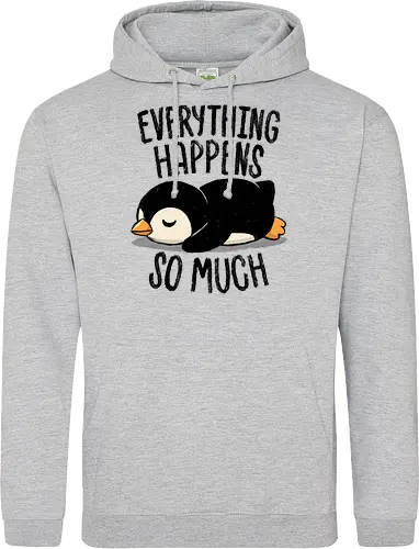 Everything Happens So Much - koalatees, koala, penguin, cute, shit happens, tired, anxiety, sleepy, overwhelmed, introvert, ironic, cute - Standard Hoodie