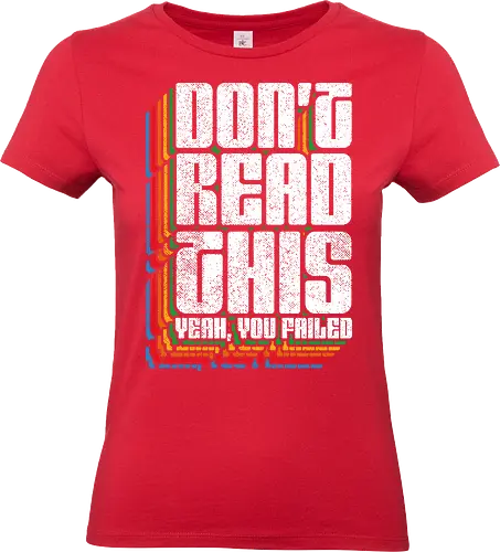 Don't Read This - Retro, Retro Advertising, Cassete, Cassette Tape, Videocassette, Retro Vintage, Vintage, 80s, 1980s, 80's, 90s, 90's, 1900s, Lettering, fun, funny, cool, quote - Standard T-Shirt (Women)