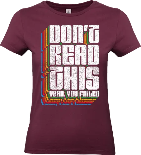 Don't Read This - Retro, Retro Advertising, Cassete, Cassette Tape, Videocassette, Retro Vintage, Vintage, 80s, 1980s, 80's, 90s, 90's, 1900s, Lettering, fun, funny, cool, quote - Standard T-Shirt (Women)