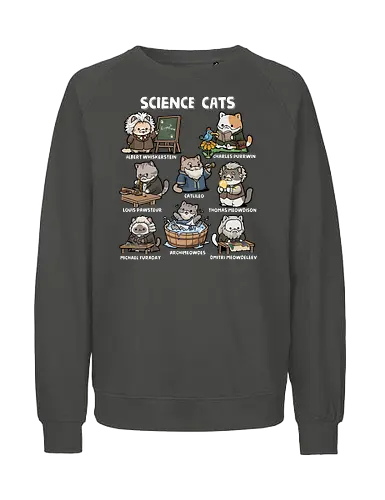 Science Cats - cat, animal, biology, cats, chemist, chemistry, kitten, kitty, physics, pun, science, science cat, scientist, scientist gift, teacher - Fairtrade Sweatshirt