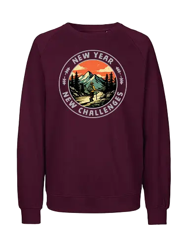 New Year New Challenges - new year new me, adventure, camping, challenge, funny, happy new year, hiking, motivation, motivational, mountain, nature, new years, new years resolution, resolutions, travel - Fairtrade Sweatshirt