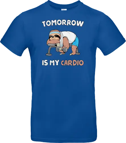 Tomorrow Is My Cardio