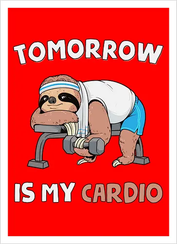 Tomorrow Is My Cardio