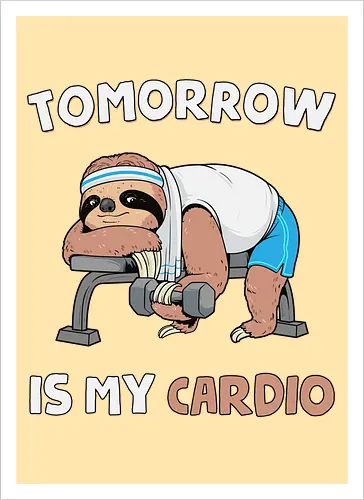 Tomorrow Is My Cardio