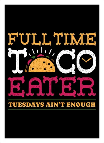Full Time Taco Eater Funny Vintage Food 