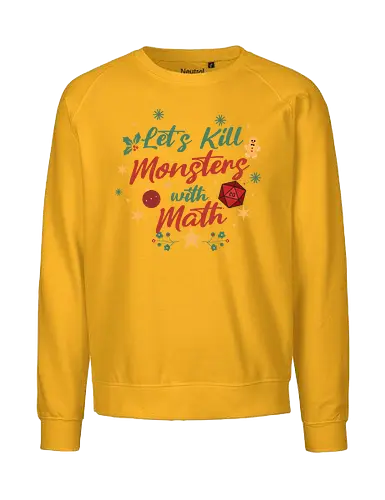Let's Kill Monsters with Math - Mathe, Mathematik, Nerd, Fantasy, TTRPG, Rollenspiel, DM, Weihnachten, D20, Würfel, Monster, Pen and Paper, Brettspiel, Dungeon Master, Pathfinder - Fairtrade Sweatshirt