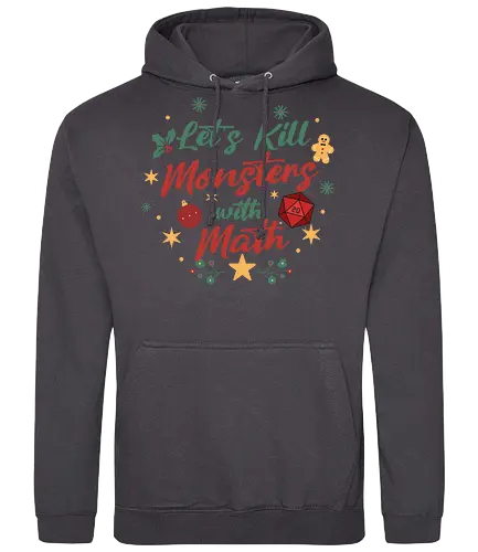 Let's Kill Monsters with Math - Mathe, Mathematik, Nerd, Fantasy, TTRPG, Rollenspiel, DM, Weihnachten, D20, Würfel, Monster, Pen and Paper, Brettspiel, Dungeon Master, Pathfinder - Standard Hoodie