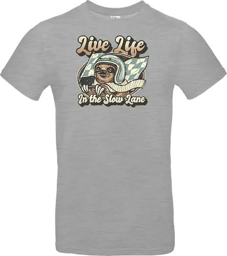 Live Life in the Slow Lane