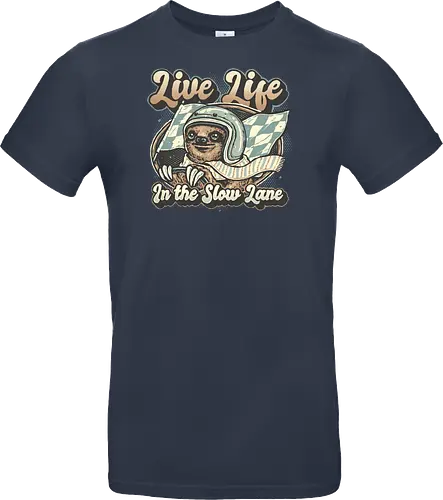 Live Life in the Slow Lane