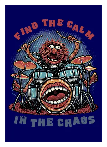 Find the Calm in the Chaos