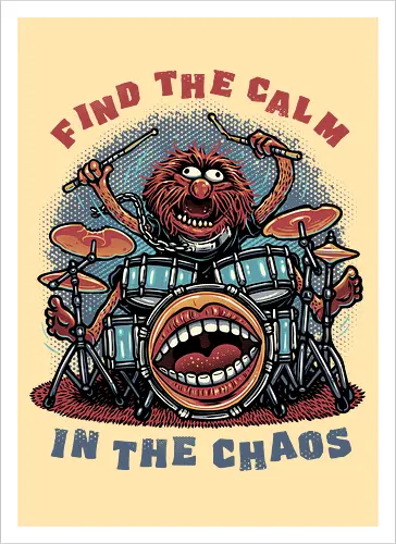 Find the Calm in the Chaos