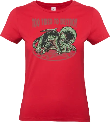 Too Tired To Destroy - Novel, book, creature, fictional, fiction, character, cosmic, cute, funny, humor - Standard T-Shirt (Women)