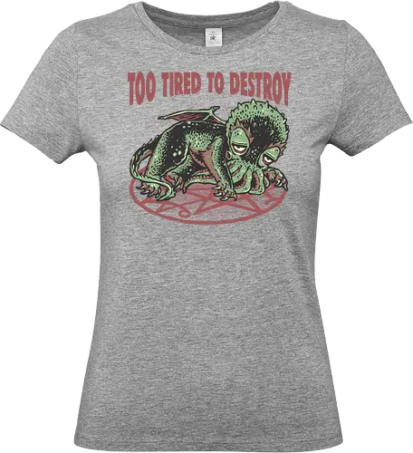 Too Tired To Destroy - Novel, book, creature, fictional, fiction, character, cosmic, cute, funny, humor - Standard T-Shirt (Women)