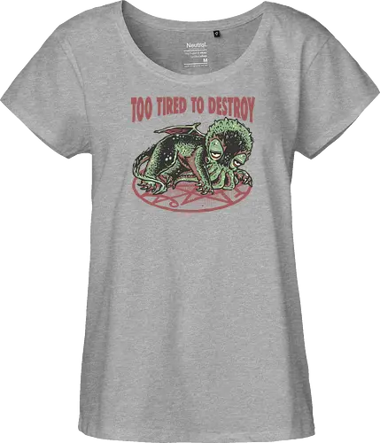 Too Tired To Destroy