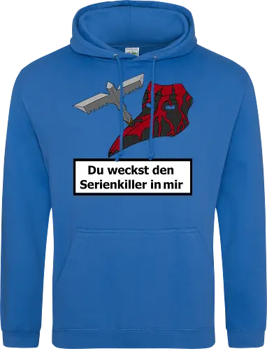 Du weckst den Serienkiller in mir