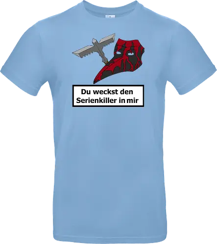 Du weckst den Serienkiller in mir