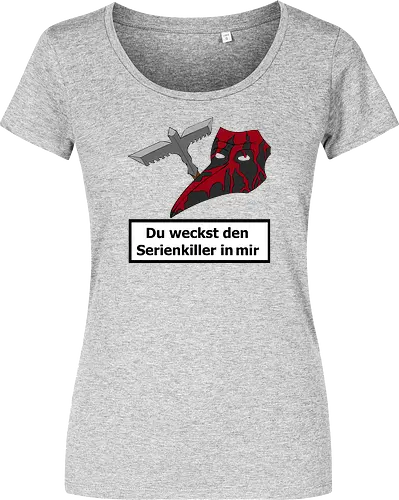 Du weckst den Serienkiller in mir