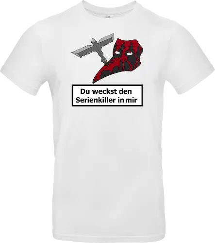 Du weckst den Serienkiller in mir